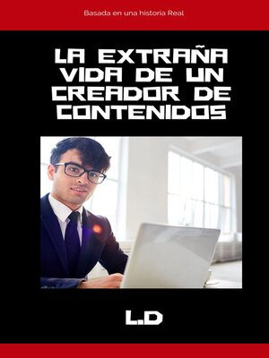cover image of La extraña vida de un creador de contenidos